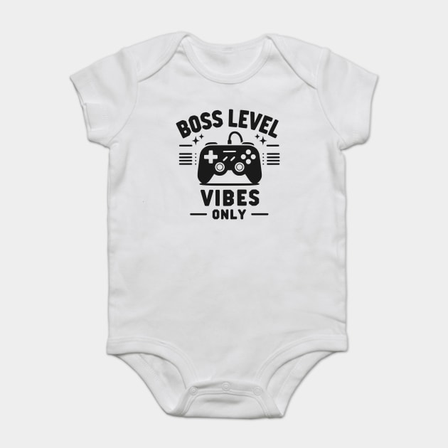 Boss Level Vibes Only Baby Bodysuit by Frank Ring